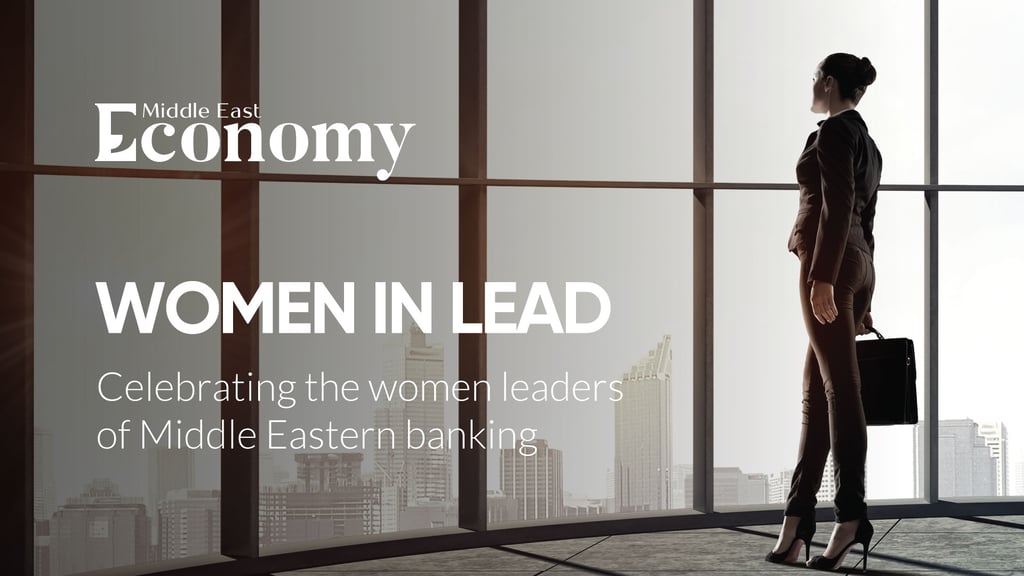 Celebrating the women leaders of Middle Eastern banking